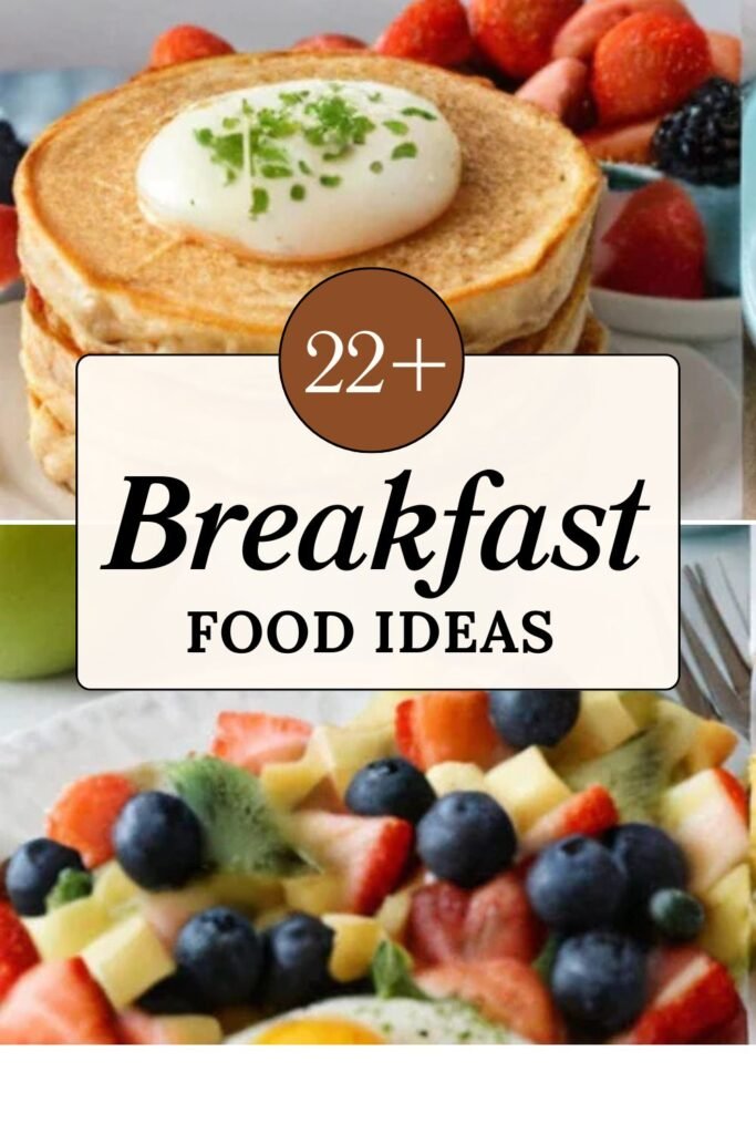 Breakfast Food Ideas 